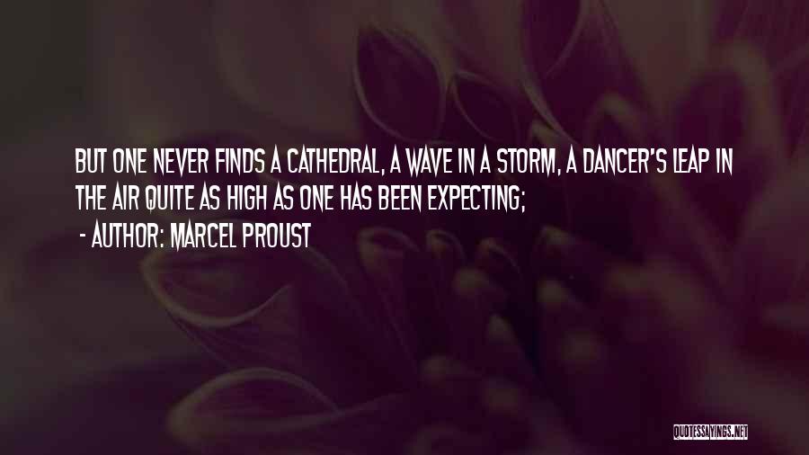 Never Expecting Quotes By Marcel Proust