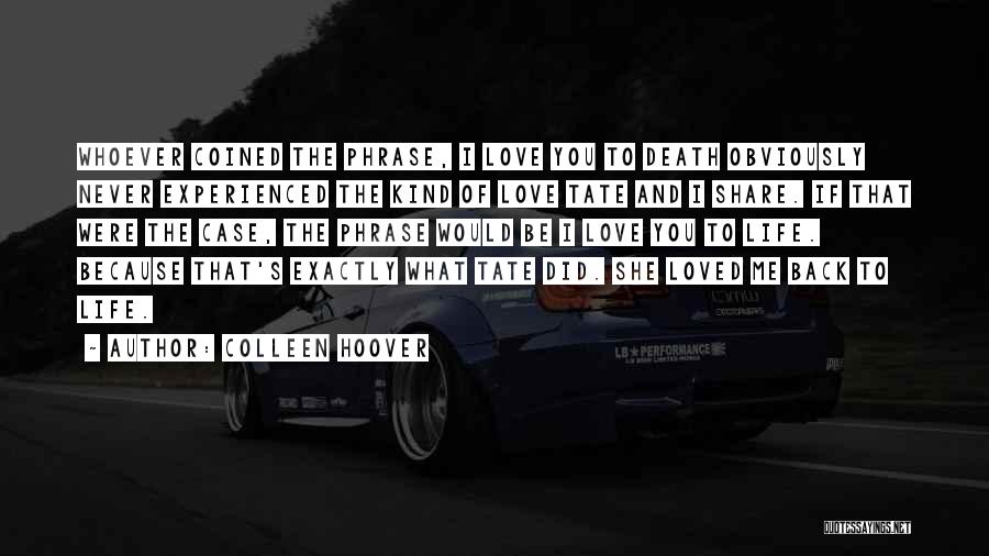 Never Experienced Love Quotes By Colleen Hoover