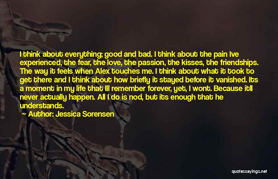 Never Experienced Love Quotes By Jessica Sorensen