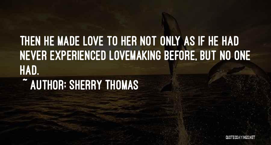 Never Experienced Love Quotes By Sherry Thomas