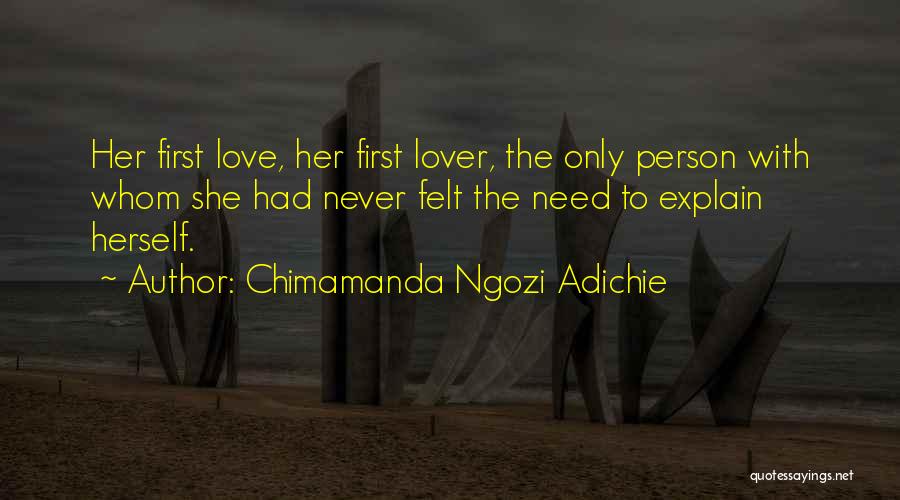 Never Explain Love Quotes By Chimamanda Ngozi Adichie