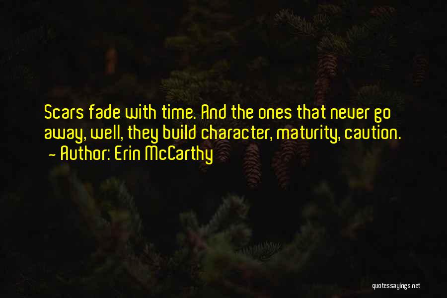 Never Fade Away Quotes By Erin McCarthy