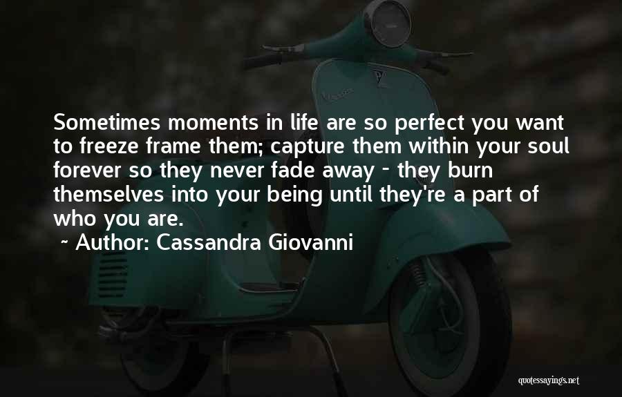 Never Fade Quotes By Cassandra Giovanni