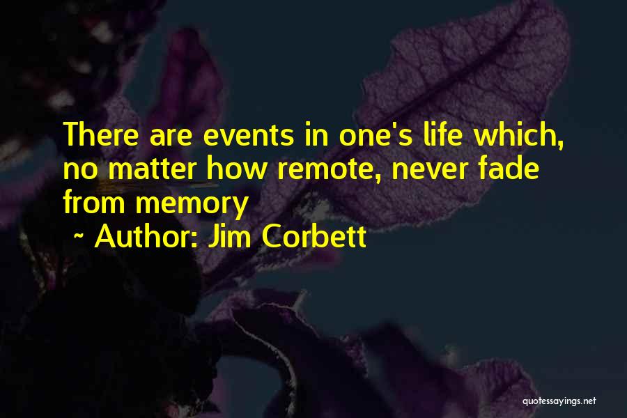 Never Fade Quotes By Jim Corbett