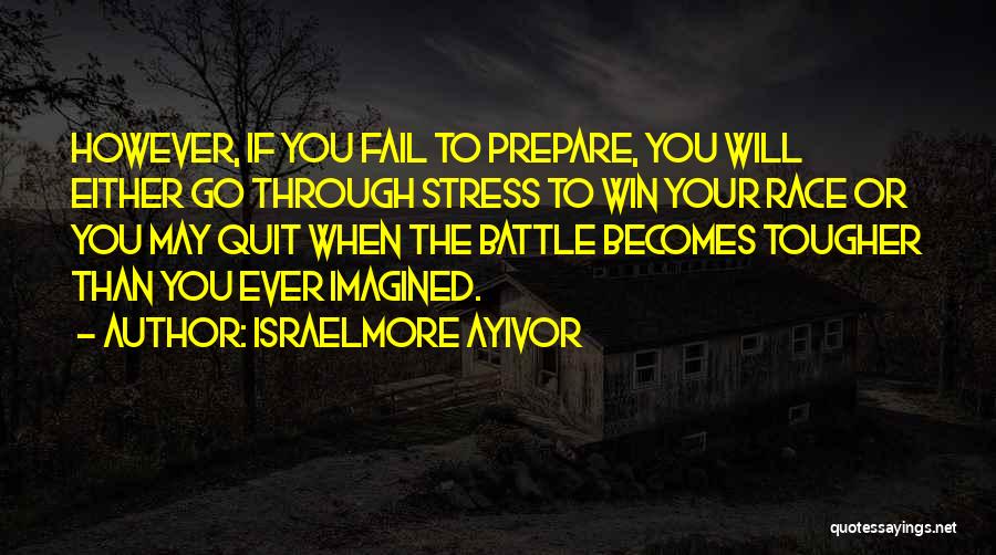 Never Fail Quotes By Israelmore Ayivor