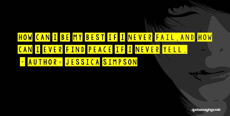 Never Fail Quotes By Jessica Simpson