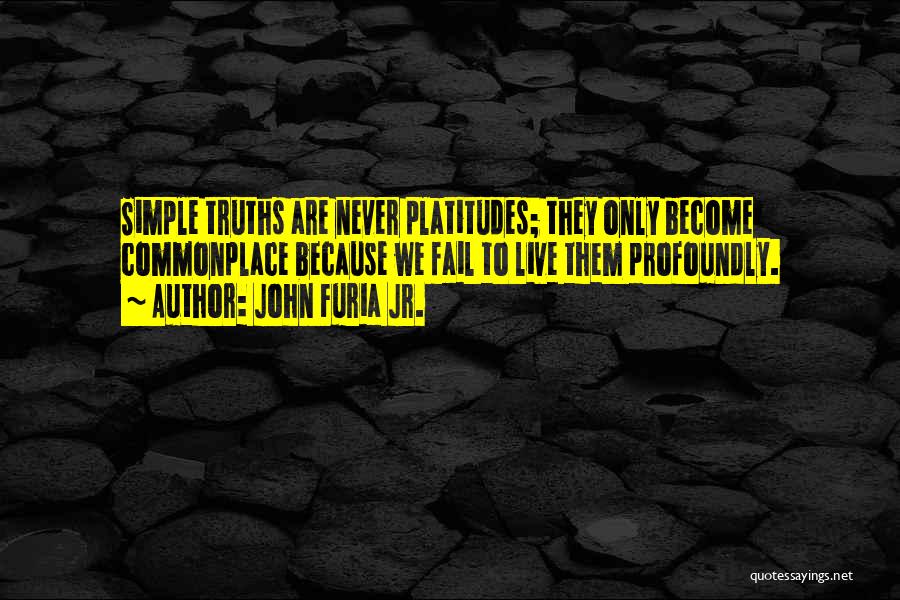 Never Fail Quotes By John Furia Jr.