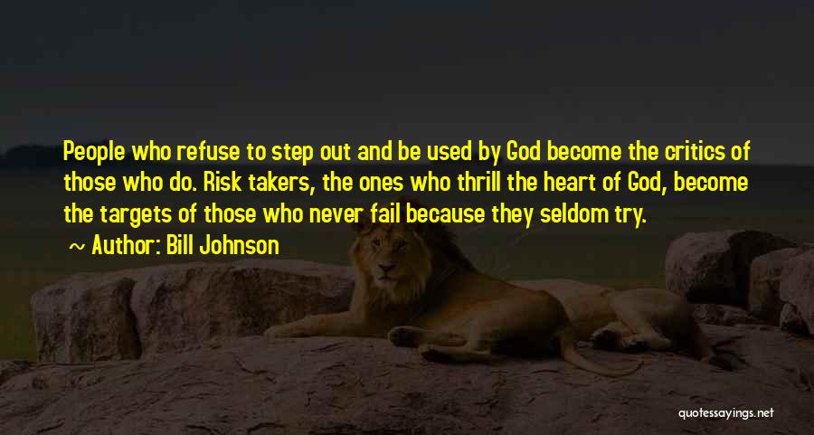 Never Fail To Try Quotes By Bill Johnson