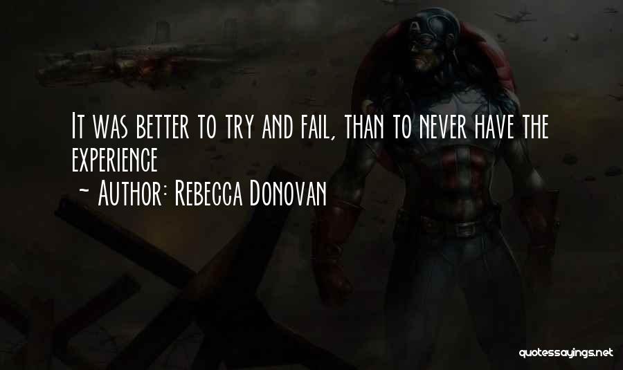 Never Fail To Try Quotes By Rebecca Donovan