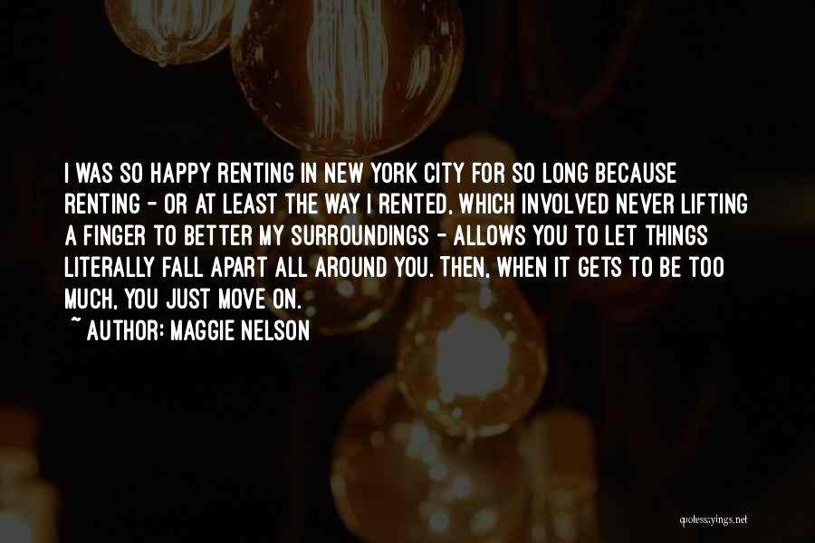 Never Fall Apart Quotes By Maggie Nelson