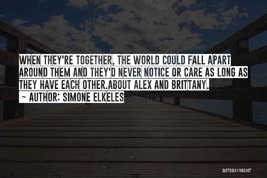 Never Fall Apart Quotes By Simone Elkeles