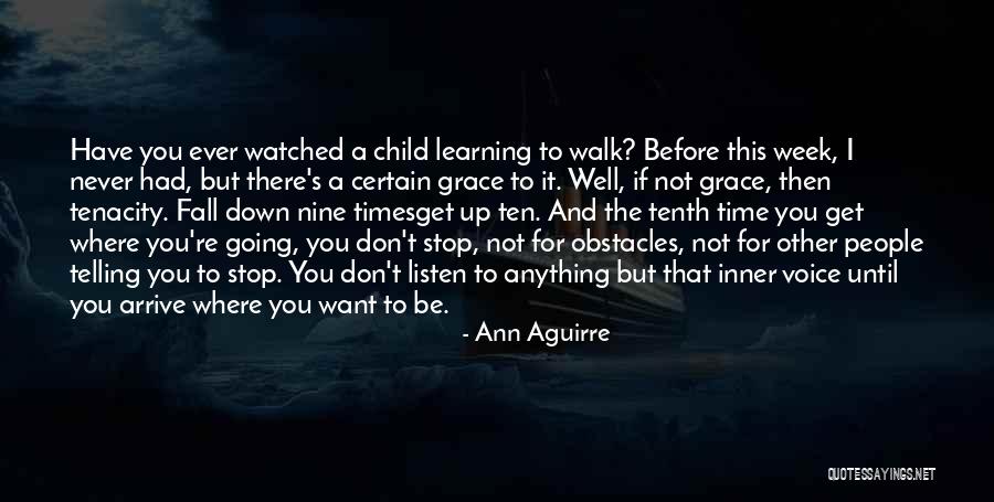 Never Fall Down Quotes By Ann Aguirre Never Fall Down Quotes By Ann Aguirre