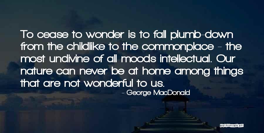 Never Fall Down Quotes By George MacDonald Never Fall Down Quotes By George MacDonald