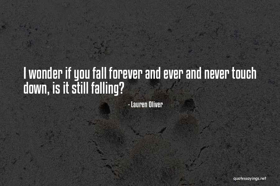 Never Fall Down Quotes By Lauren Oliver Never Fall Down Quotes By Lauren Oliver