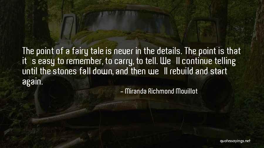 Never Fall Down Quotes By Miranda Richmond Mouillot Never Fall Down Quotes By Miranda Richmond Mouillot