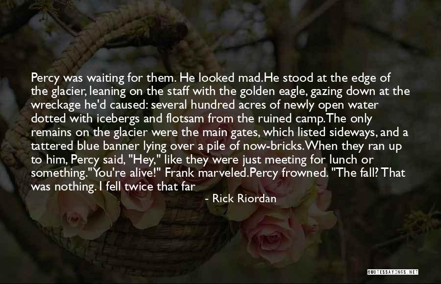 Never Fall Down Quotes By Rick Riordan Never Fall Down Quotes By Rick Riordan