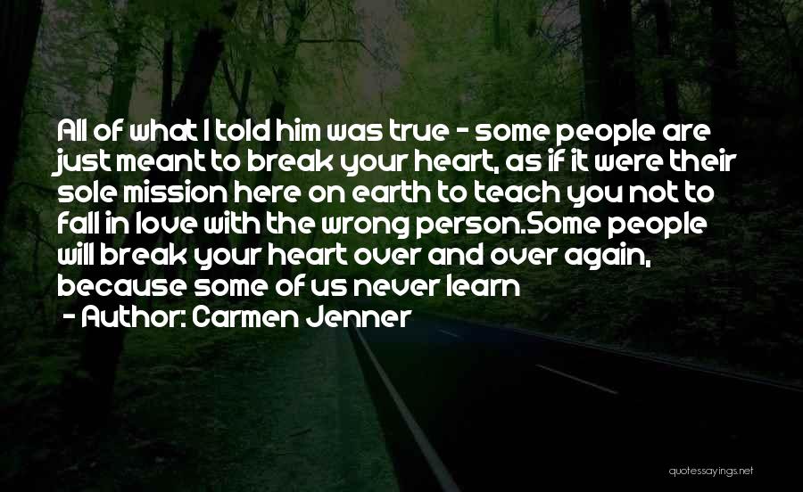 Never Fall In Love Again Quotes By Carmen Jenner