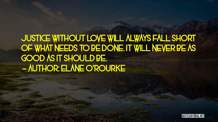 Never Fall Quotes By Elane O'Rourke