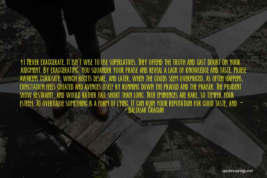 Never Fall Short Quotes By Baltasar Gracian
