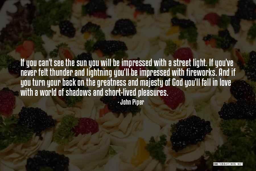 Never Fall Short Quotes By John Piper