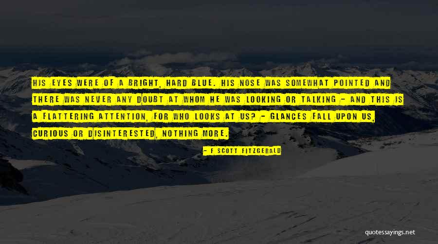 Never Fall Too Hard Quotes By F Scott Fitzgerald