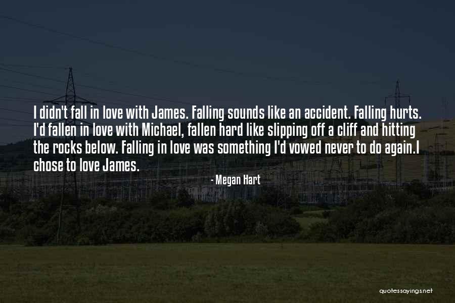 Never Fall Too Hard Quotes By Megan Hart