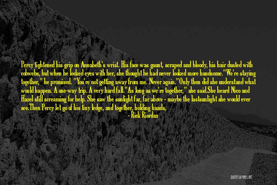 Never Fall Too Hard Quotes By Rick Riordan Never Fall Too Hard Quotes By Rick Riordan