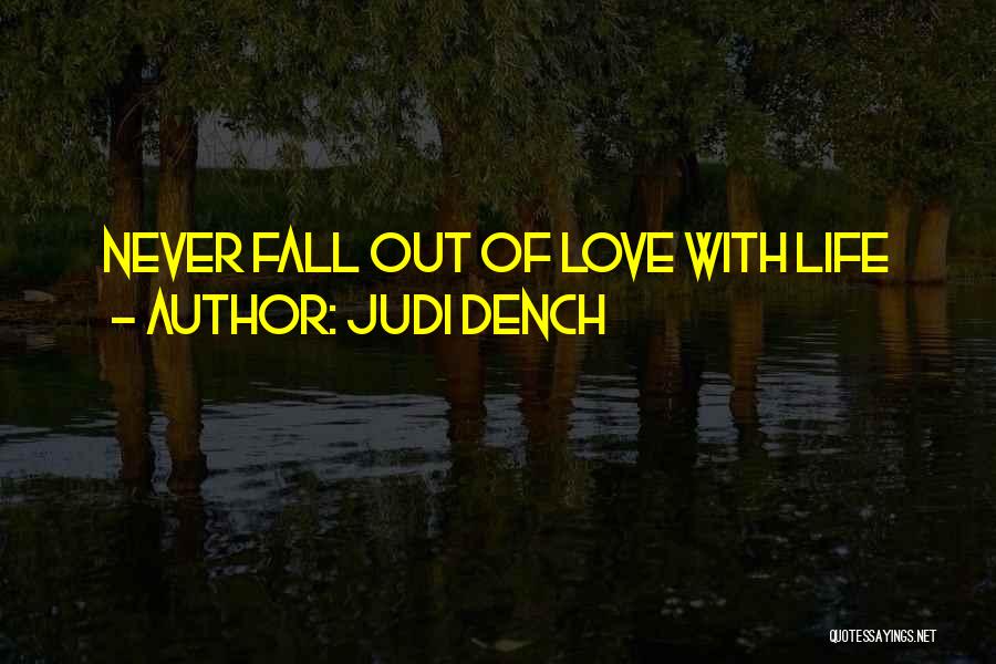 Never Falling Out Of Love Quotes By Judi Dench