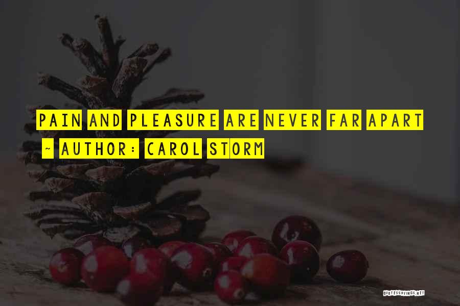 Never Far Apart Quotes By Carol Storm