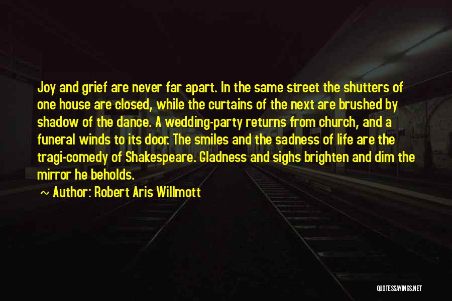 Never Far Apart Quotes By Robert Aris Willmott