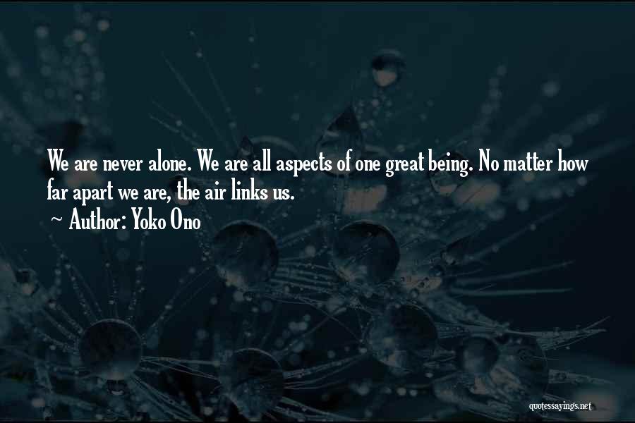 Never Far Apart Quotes By Yoko Ono