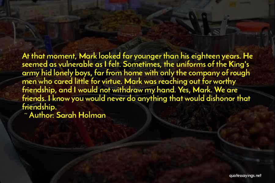 Never Far From Home Quotes By Sarah Holman