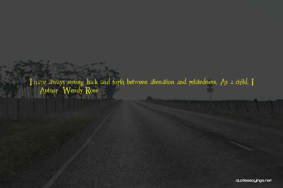 Never Far From Home Quotes By Wendy Rose