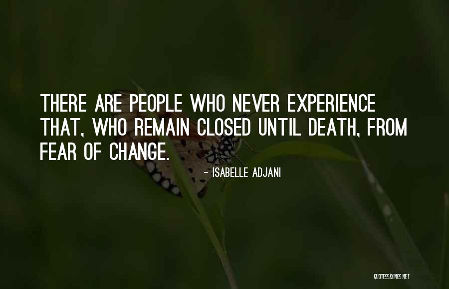 Never Fear Death Quotes By Isabelle Adjani Never Fear Death Quotes By Isabelle Adjani