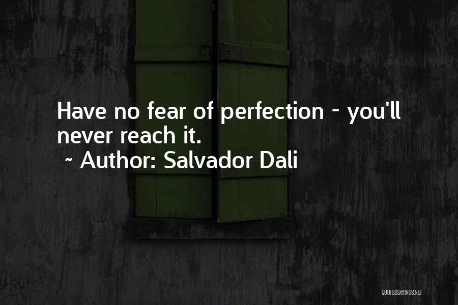 Never Fear Failure Quotes By Salvador Dali