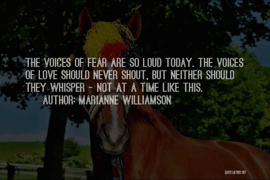Never Fear Love Quotes By Marianne Williamson