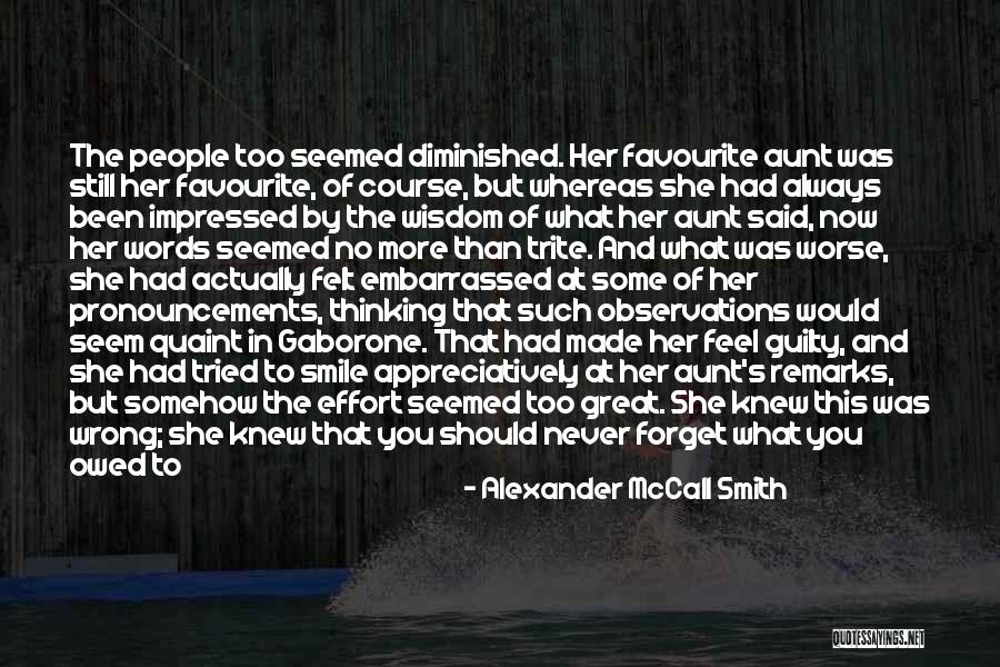 Never Feel Guilty Quotes By Alexander McCall Smith Never Feel Guilty Quotes By Alexander McCall Smith