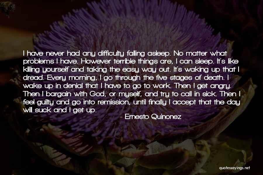 Never Feel Guilty Quotes By Ernesto Quinonez Never Feel Guilty Quotes By Ernesto Quinonez
