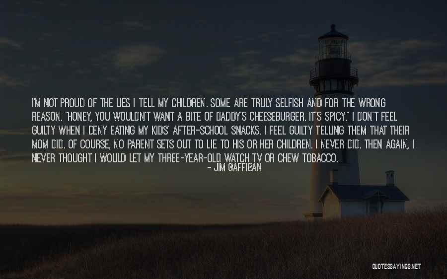 Never Feel Guilty Quotes By Jim Gaffigan Never Feel Guilty Quotes By Jim Gaffigan