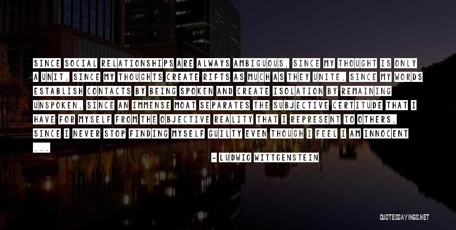 Never Feel Guilty Quotes By Ludwig Wittgenstein Never Feel Guilty Quotes By Ludwig Wittgenstein