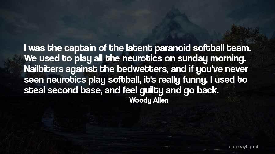 Never Feel Guilty Quotes By Woody Allen Never Feel Guilty Quotes By Woody Allen