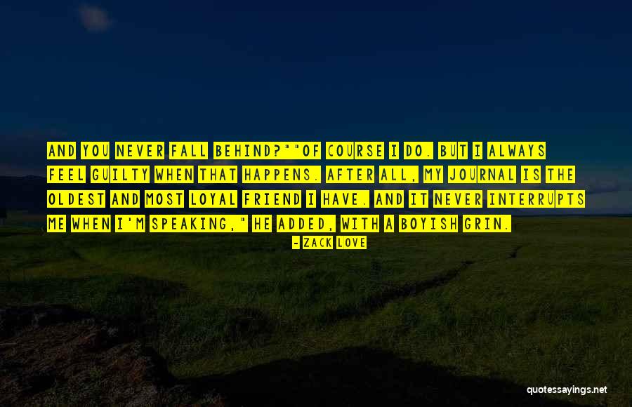 Never Feel Guilty Quotes By Zack Love Never Feel Guilty Quotes By Zack Love