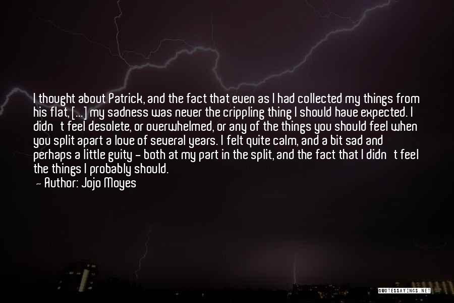 Never Feel Sad Quotes By Jojo Moyes