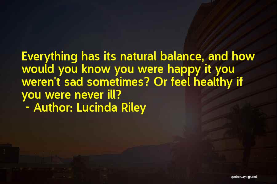 Never Feel Sad Quotes By Lucinda Riley