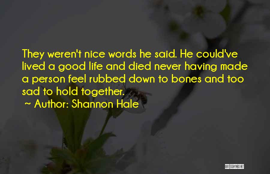 Never Feel Sad Quotes By Shannon Hale