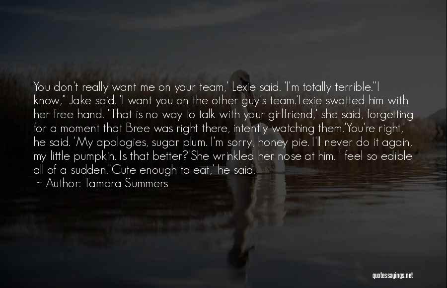 Never Feel Sorry Quotes By Tamara Summers