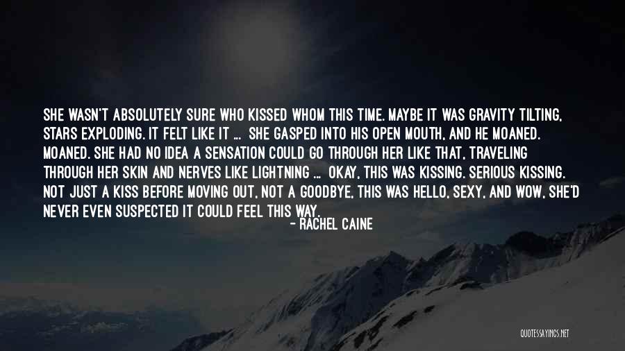 Never Felt Like This Before Quotes By Rachel Caine