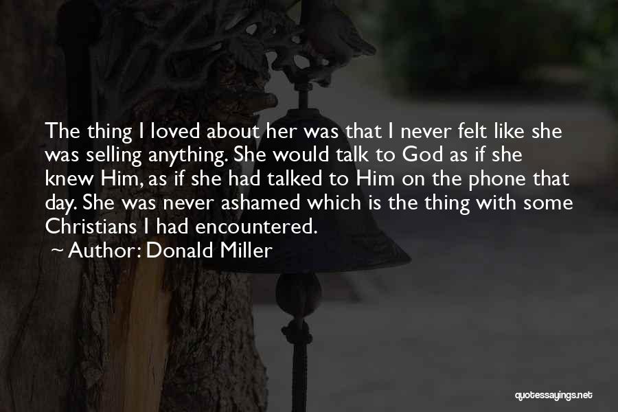 Never Felt Loved Quotes By Donald Miller