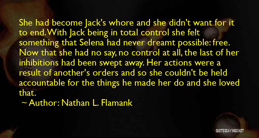 Never Felt Loved Quotes By Nathan L. Flamank