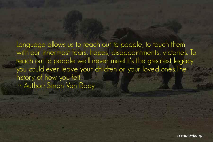 Never Felt Loved Quotes By Simon Van Booy